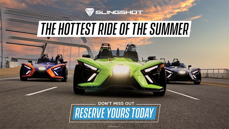 Pre-order your new Slingshot today!